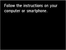 Easy wireless connect screen: Follow the instructions on your computer or smartphone.